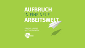 New Work Book Aufbruch in eine neue Arbeitswelt